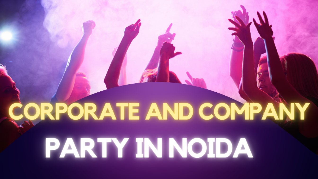 Restaurant For Corporate and Company Party in Noida